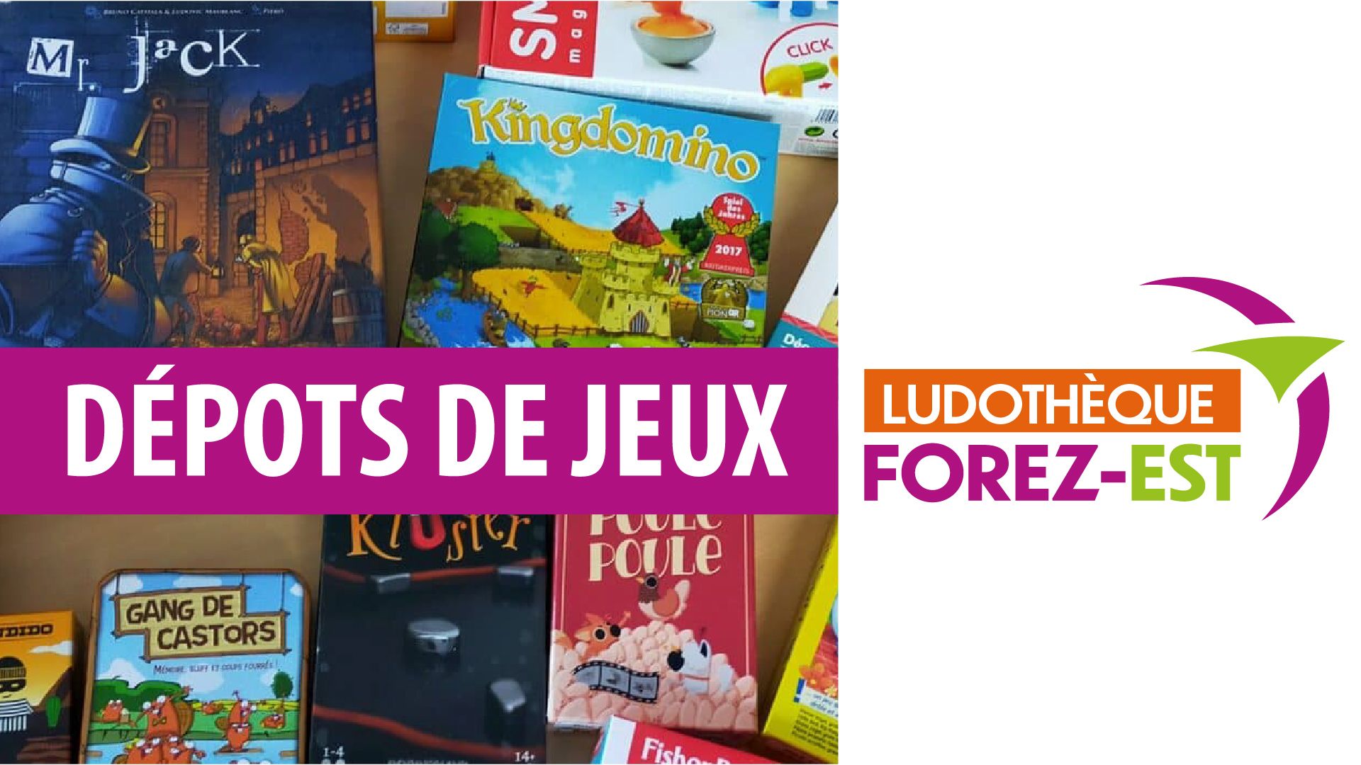 Dépots de jeux de la Ludothèque de Forez-Est