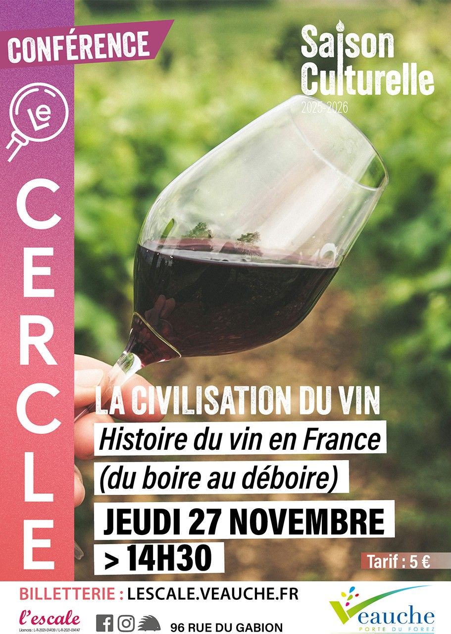 Conférence  la civilisation du vin Histoire du vin en France (du boire au déboire)